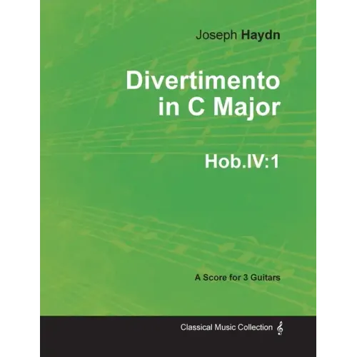 Divertimento in C Major Hob.IV: 1 - For 3 Guitars