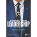 An Inspired & Connected Leadership, Volume One: A Collection of Life Examples Explored Through Branding