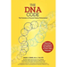 The DNA Code: The Forensics of Purpose, Passion and Performance