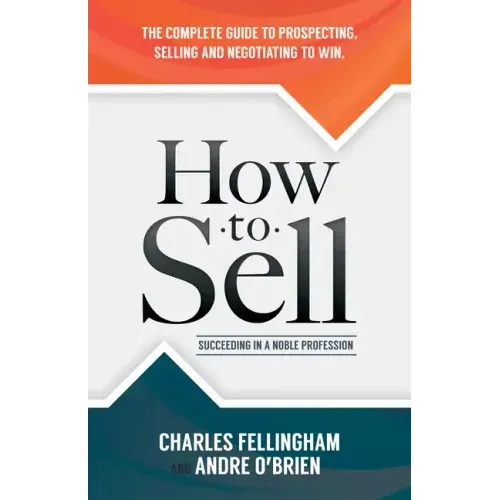 How to Sell: Succeeding in a Noble Profession