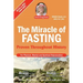The Miracle of Fasting: Proven Throughout History