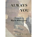Always You: Diary Of A Black Man's Love