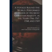A Voyage Round the World. Performed by Order of His Most Christian Majesty, in the Years 1766, 1767, 1768, and 1769