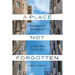 A Place Not Forgotten: Inspiration and Encouragement for Those Who Care about the City