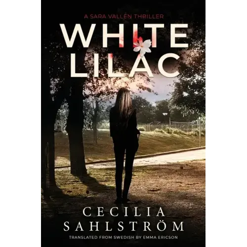 White Lilac: A Sara Vallén Thriller