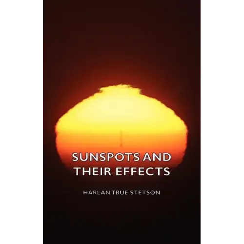 Sunspots and Their Effects