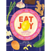 Eat Joy: Stories & Comfort Food from 31 Celebrated Writers