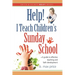 Help! I Teach Children's Sunday School