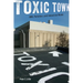 Toxic Town: Ibm, Pollution, and Industrial Risks