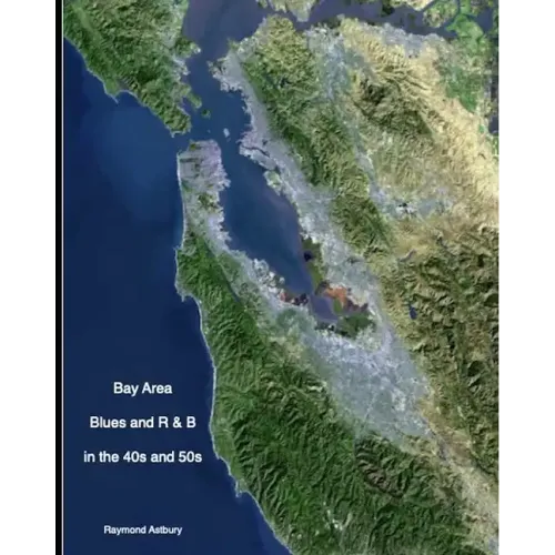 BAY AREA BLUES AND R & B IN THE 40s AND 50s