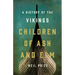 Children of Ash and Elm: A History of the Vikings