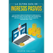 La última guía de ingresos pasivos: Las últimas ideas de negocios confiables y rentables gana $10,000/mes con marketing de afiliación, blogs, envío di
