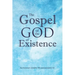The Gospel of the God of Existence