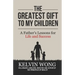 The Greatest Gift to My Children: A Father's Lessons for Life and Success