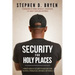 Security for Holy Places: How to Build a Security Plan for Your Church, Synagogue, Mosque, or Temple