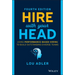 Hire with Your Head: Using Performance-Based Hiring to Build Outstanding Diverse Teams