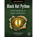 Black Hat Python, 2nd Edition: Python Programming for Hackers and Pentesters