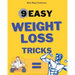 9 Easy Weightloss Tricks