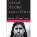 School Shooter Laurie Dann