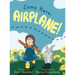 Come Here, Airplane!