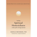 Healing Spiritual Homesickness: A Direct Path to Loving Awareness (Guided Practices in Non-Dual Meditation)