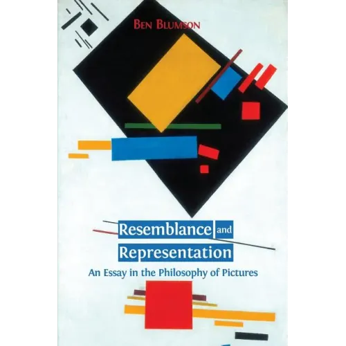 Resemblance and Representation: An Essay in the Philosophy of Pictures