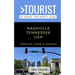 Greater Than a Tourist- Nashville Tennessee USA: 50 Travel Tips from a Local