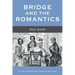 Bridge and the Romantics