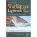 Basic Concepts and Workspace: with Adobe Photoshop Lightroom Classic Software