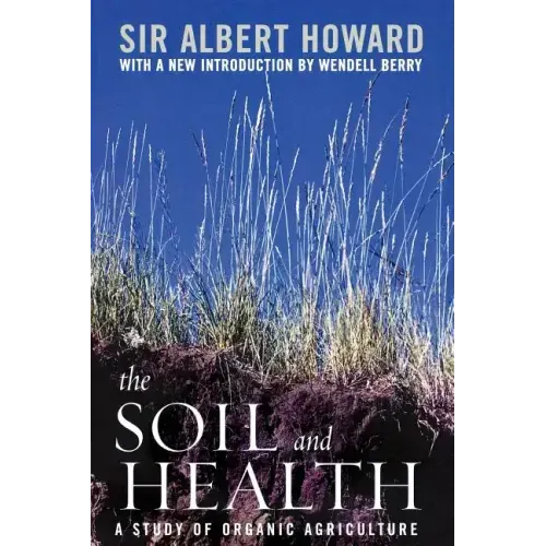 The Soil and Health: A Study of Organic Agriculture