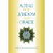 Aging with Wisdom and Grace