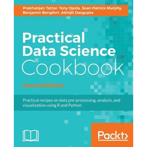 Practical Data Science Cookbook, Second Edition