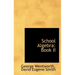 School Algebra: Book II