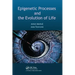 Epigenetic Processes and Evolution of Life