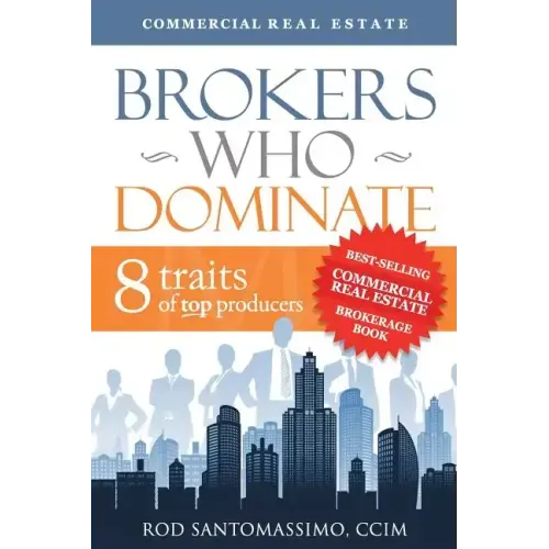 Brokers Who Dominate: 8 Traits of Top Producers
