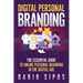 Digital Personal Branding: The Essential Guide to Online Personal Branding in the Digital Age