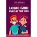 Logic Grid Puzzles For Kids: Pure Loop Puzzles - 100 Logic Grid Puzzles With Answers