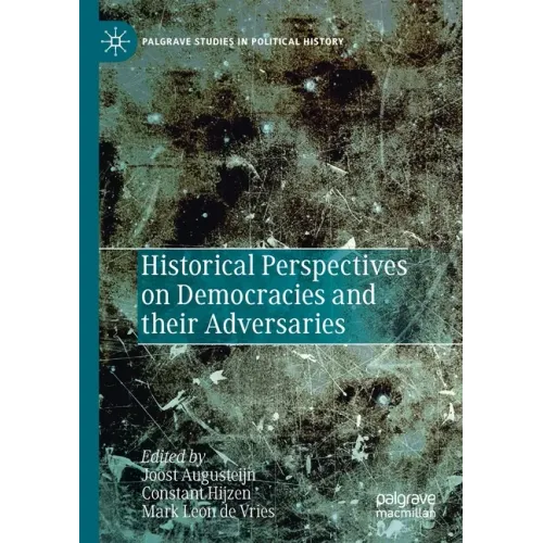 Historical Perspectives on Democracies and Their Adversaries