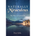 Naturally Miraculous: The Way of God as All