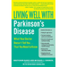 Living Well with Parkinson's Disease: What Your Doctor Doesn't Tell You... That You Need to Know