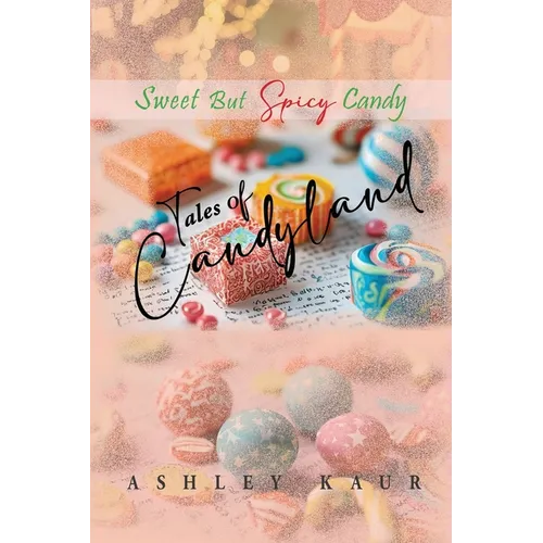 Tales of Candyland: Sweet but Spicy Candy