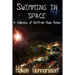 Swimming in Space: A Collection of Sci-Fi-ish Flash Fiction