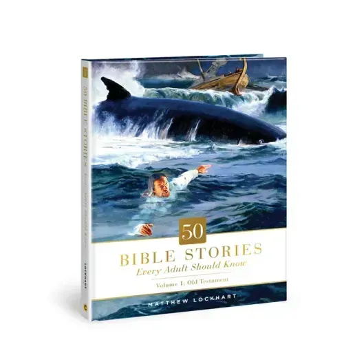50 Bible Stories Every Adult Should Know: Volume 1: Old Testament Volume 1