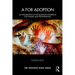 A for Adoption: An Exploration of the Adoption Experience for Families and Professionals