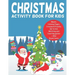 Christmas Activity Book for Kids: : Ages 5-8, Coloring Pages, Dot to Dot, Tracing, Mazes, Matching and Counting Games, Crossword Puzzles and a Mini Bo