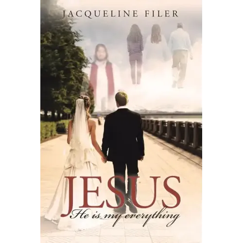 Jesus, He Is My Everything