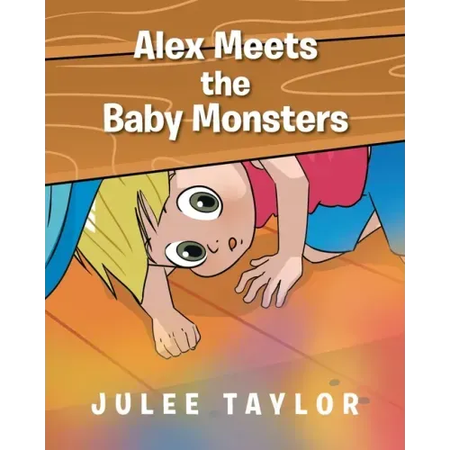Alex Meets the Baby Monsters