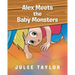 Alex Meets the Baby Monsters