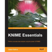 KNIME Essentials: Perform accurate data analysis using the power of KNIME