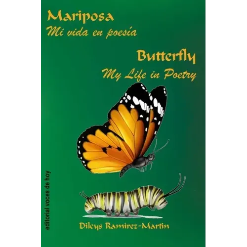 Mariposa / Butterfly: Mi vida en poesía / My Life in Poetry